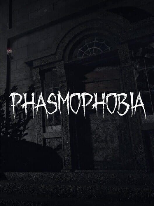 Phasmophobia