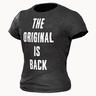 THE ORIGINAL IS BACK T-Sh
